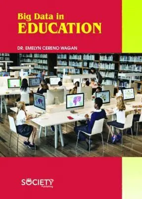 Emelyn Cereno Wagan - Big Data in Education, Inbunden. Tillgänglighet: Tillfälligt slut