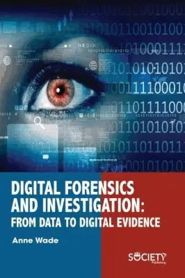 Anne Wade - Digital Forensics and Investigation, Inbunden. Tillgänglighet: Lägg i varukorg