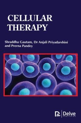 Shraddha Gautam, Anjali Priyadarshini, Prerna Pandey - Cellular Therapy, Inbunden. Tillgänglighet: Tillfälligt slut