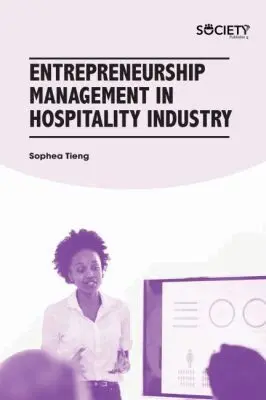Sophea Tieng - Entrepreneurship Management in Hospitality Industry, Inbunden. Tillgänglighet: Tillfälligt slut