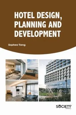 Sophea Tieng - Hotel Design, Planning and Development, Inbunden. Tillgänglighet: Lägg i varukorg