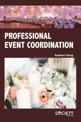 Sophea Tieng - Professional Event Coordination, Inbunden. Tillgänglighet: Tillfälligt slut