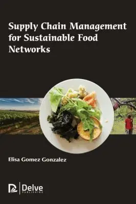 Elisa Gomez Gonzalez - Supply Chain Management for Sustainable Food Networks, Inbunden. Tillgänglighet: Tillfälligt slut