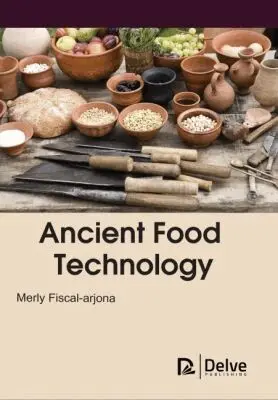 Merly Fiscal Arjona - Ancient Food Technology, Inbunden. Tillgänglighet: Tillfälligt slut