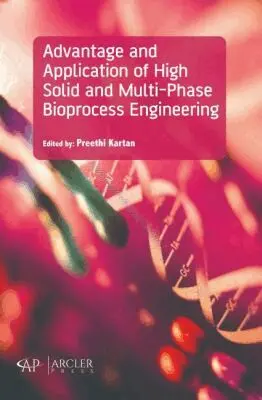 Preethi Kartan - Advantage and Application of High Solid and Multi-Phase Bioprocess Engineering, Inbunden. Tillgänglighet: Tillfälligt slut