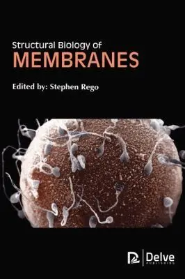 Stephen Rego - Structural Biology of Membranes, Inbunden. Tillgänglighet: Tillfälligt slut