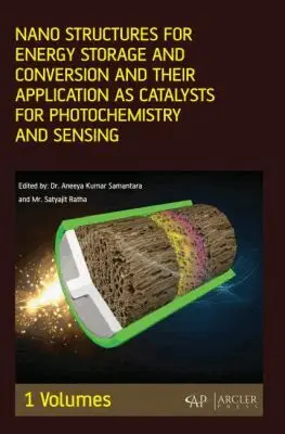 Aneeya Kumar Samantara, Satyajit Ratha - Nano Structures for Energy Storage and Conversion and Their Application As Catalysts for Photochemistry and Sensing, Volume 1, Inbunden. Tillgänglighet: Tillfälligt slut