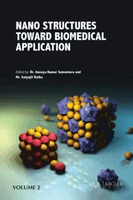 Aneeya Kumar Samantara, Satyajit Ratha - Nano Structures Toward Biomedical Application, Volume 2, Inbunden. Tillgänglighet: Tillfälligt slut