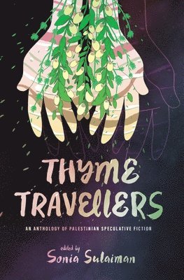 Sonia Sulaiman - Thyme Travellers, Häftad