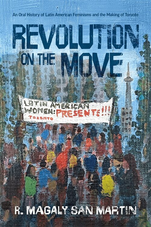 R. Magaly San Martin - Revolution on the Move, Häftad