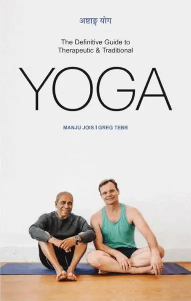 Definitive Guide to Therapeutic & Traditional Yoga