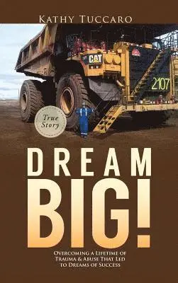 Kathy Tuccaro - Dream Big!, Inbunden. Tillgänglighet: Lägg i varukorg