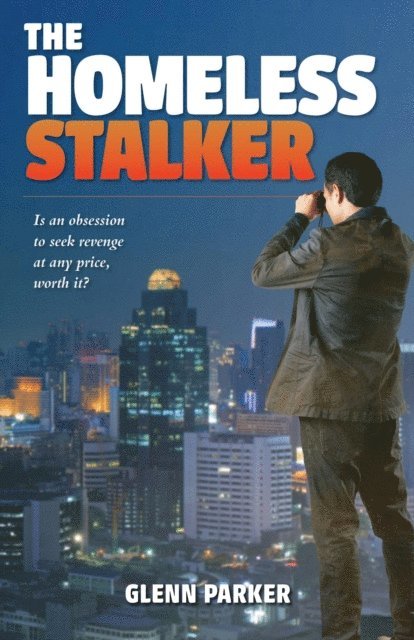 Glenn Parker - Homeless Stalker, E-bok