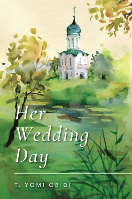 T. Yomi Obidi - Her Wedding Day, E-bok