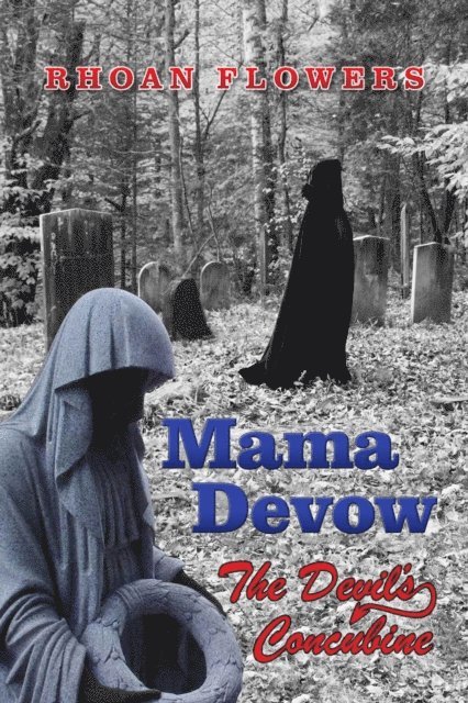 Rhoan Flowers - Mama Devow: The Devil's Concubine, E-bok