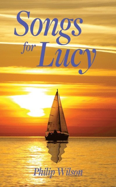 Philip Wilson - Songs for Lucy, E-bok