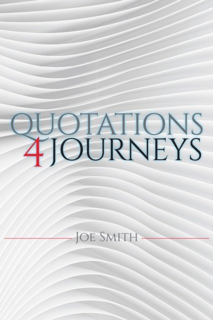 Joe Smith - Quotations 4 Journeys, E-bok