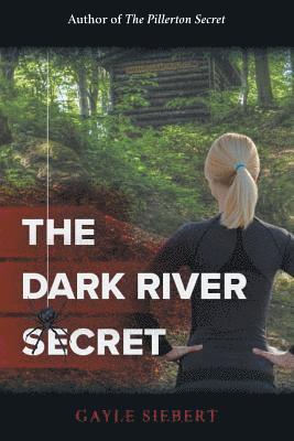 Gayle Siebert - Dark River Secret, Häftad