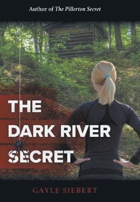Gayle Siebert - Dark River Secret, Inbunden