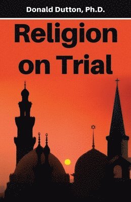 Donald Dutton - Religion on Trial, Häftad