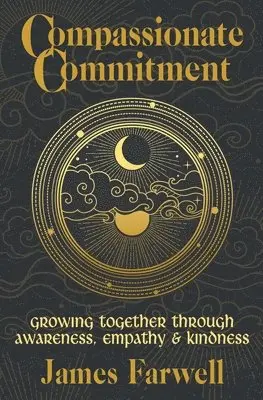James Farwell - Compassionate Commitment, Häftad. Tillgänglighet: Lägg i varukorg