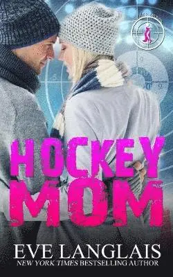 Eve Langlais - Hockey Mom, Häftad. Tillgänglighet: Lägg i varukorg