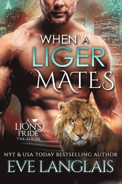 Eve Langlais - When a Liger Mates, E-bok