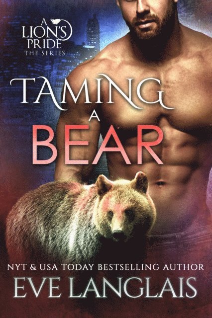 Eve Langlais - Taming a Bear, E-bok