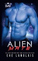 Eve Langlais - Alien Mate, Häftad. Tillgänglighet: Lägg i varukorg