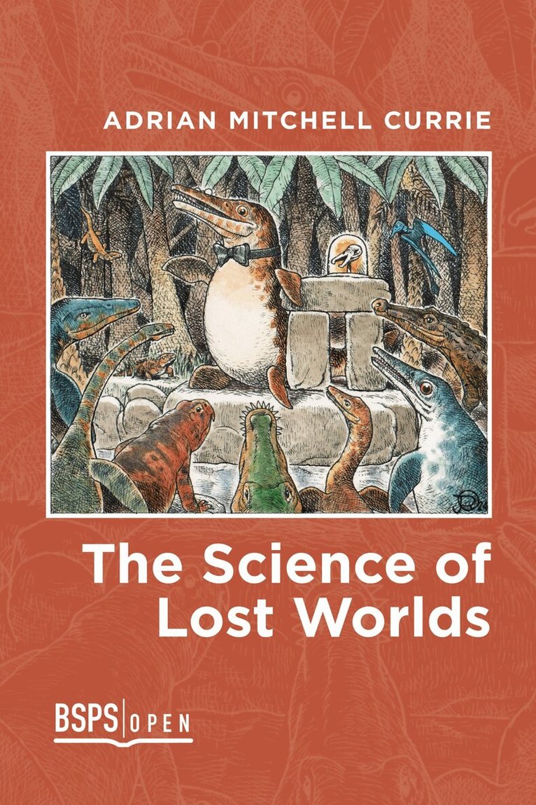 Adrian Mitchell Currie - Science of Lost Worlds, Häftad