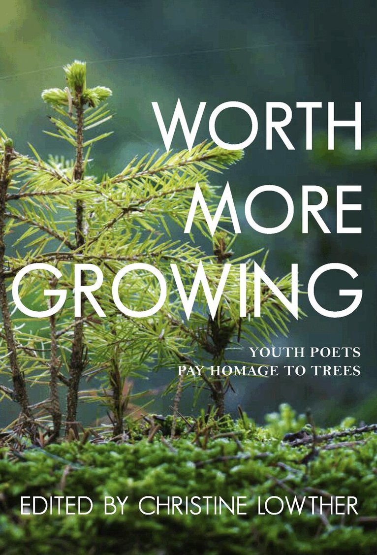 Christine Lowther, Christine Lowther - Worth More Growing, Häftad