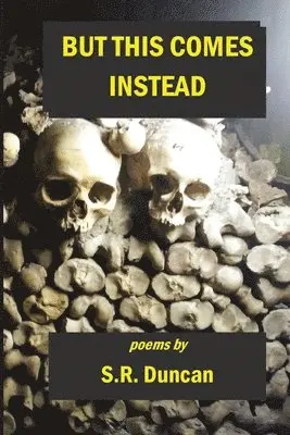Steven R Duncan - But This Comes Instead, Häftad. Tillgänglighet: Lägg i varukorg