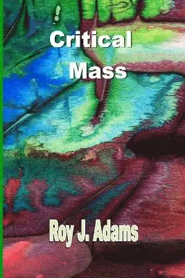Roy J Adams - Critical Mass, Häftad. Tillgänglighet: Lägg i varukorg