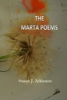 Susan J Atkinson - Marta Poems, Häftad. Tillgänglighet: Lägg i varukorg