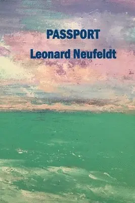 Leonard Neufeldt - Passport, Häftad. Tillgänglighet: Lägg i varukorg
