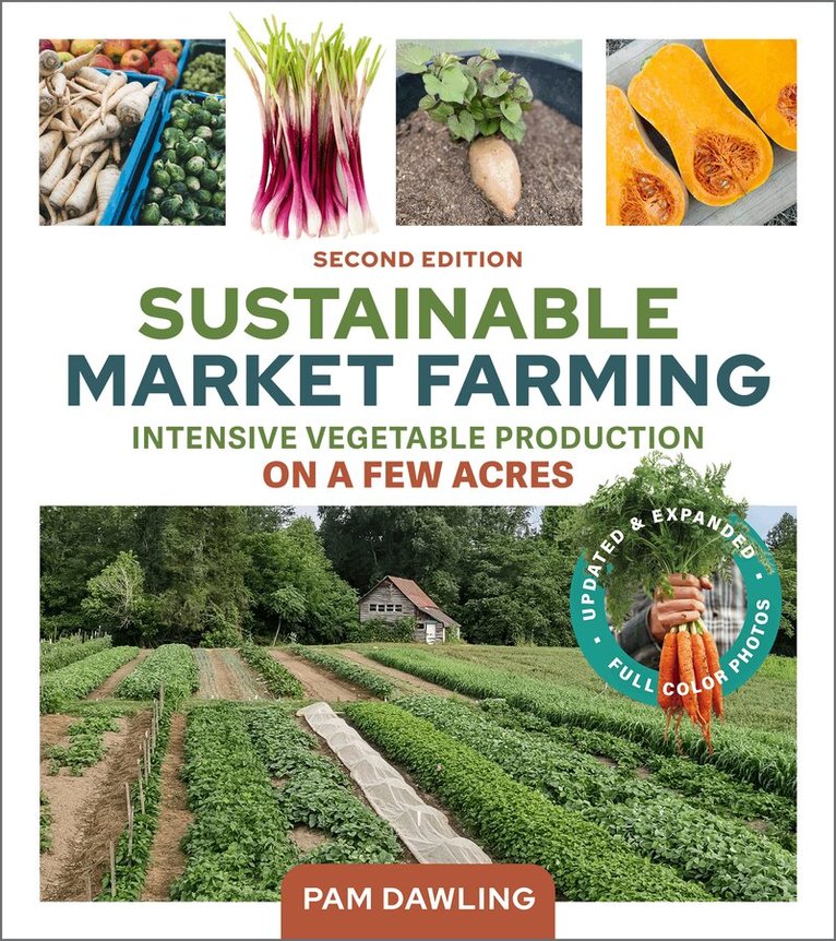 Pam Dawling - Sustainable Market Farming, Second Edition, Häftad. Tillgänglighet: Lägg i varukorg
