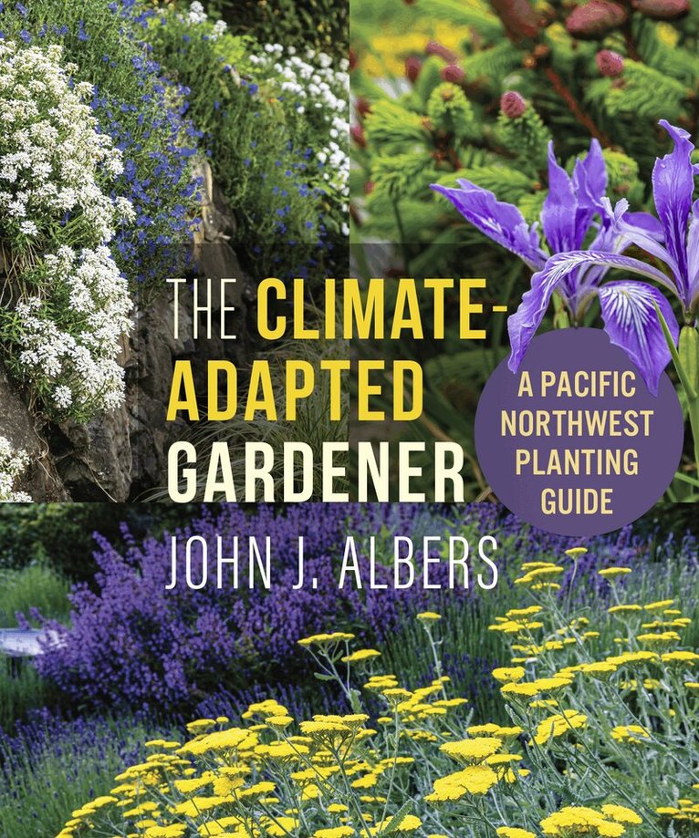 John J. Albers - Climate Adapted Gardener, Häftad. Tillgänglighet: Tillfälligt slut