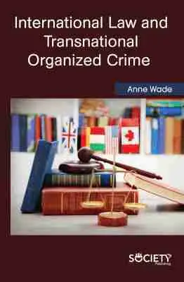 Anne Wade - International Law and Transnational Organized Crime, Inbunden. Tillgänglighet: Lägg i varukorg