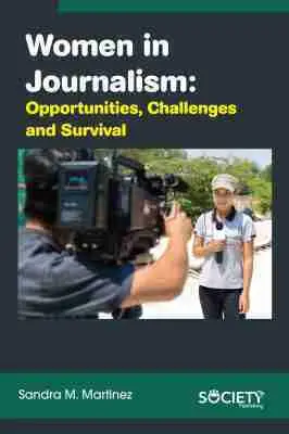 Sandra M. Martinez - Women in Journalism: Opportunities, Challenges and Survival, Inbunden. Tillgänglighet: Tillfälligt slut