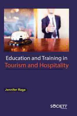 Jennifer Raga - Education and Training in Tourism and Hospitality, Inbunden. Tillgänglighet: Tillfälligt slut