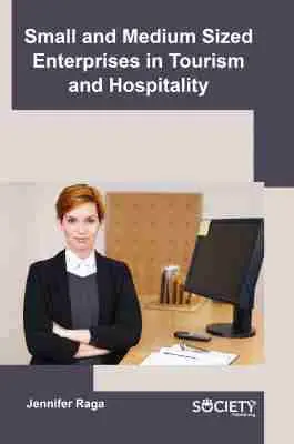 Jennifer Raga - Small and Medium Sized Enterprises in Tourism and Hospitality, Inbunden. Tillgänglighet: Tillfälligt slut