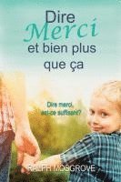 Ralph Mosgrove - Dire merci et bien plus que ça, Häftad