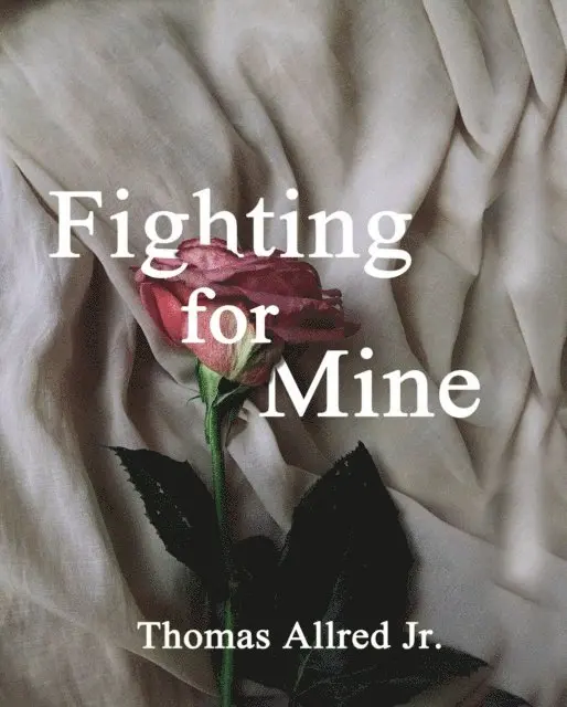 Thomas Allred - Fighting for Mine, E-bok. Tillgänglighet: Lägg i varukorg