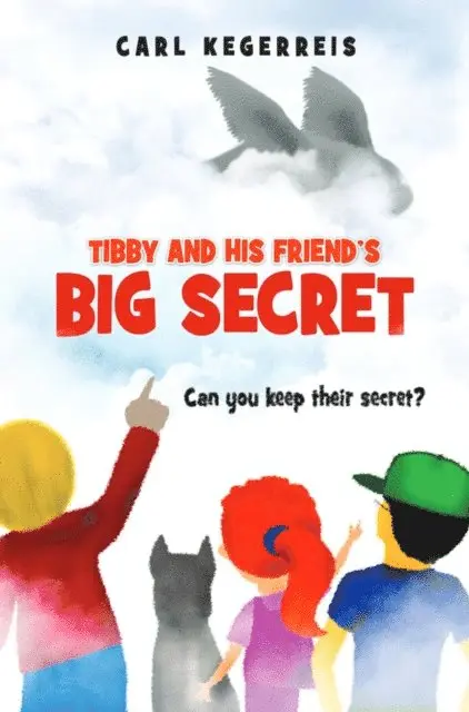 Carl E. Kegerreis - Tibby and His Friend's Big Secret, E-bok. Tillgänglighet: Lägg i varukorg
