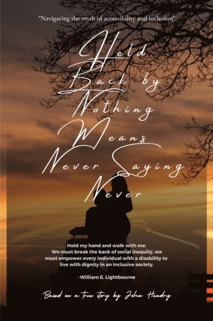 John Hendry - Held Back by Nothing Means Never Saying Never, E-bok