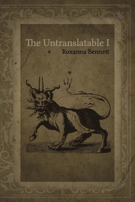 Roxanna Bennett - The Untranslatable I, Häftad