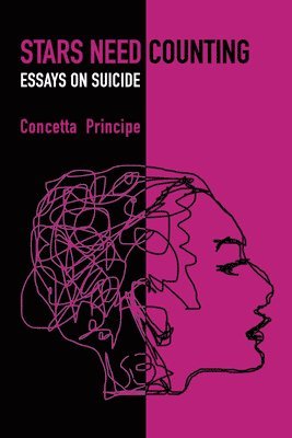Concetta Principe - Stars Need Counting: Essays on Suicide, Häftad