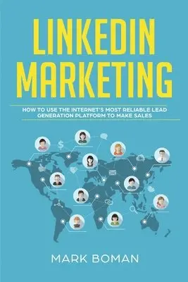 Mark Boman - LinkedIn Marketing, Häftad. Tillgänglighet: Tillfälligt slut