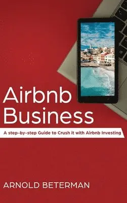 Arnold Beterman - Airbnb Business, Inbunden. Tillgänglighet: Tillfälligt slut