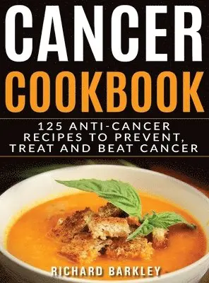 Richard Barkley - Cancer Cookbook, Inbunden. Tillgänglighet: Tillfälligt slut